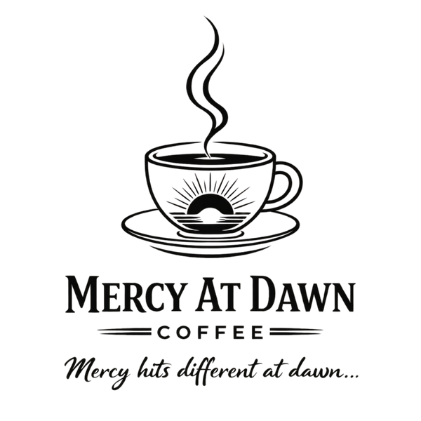 Mercy At Dawn Coffee 